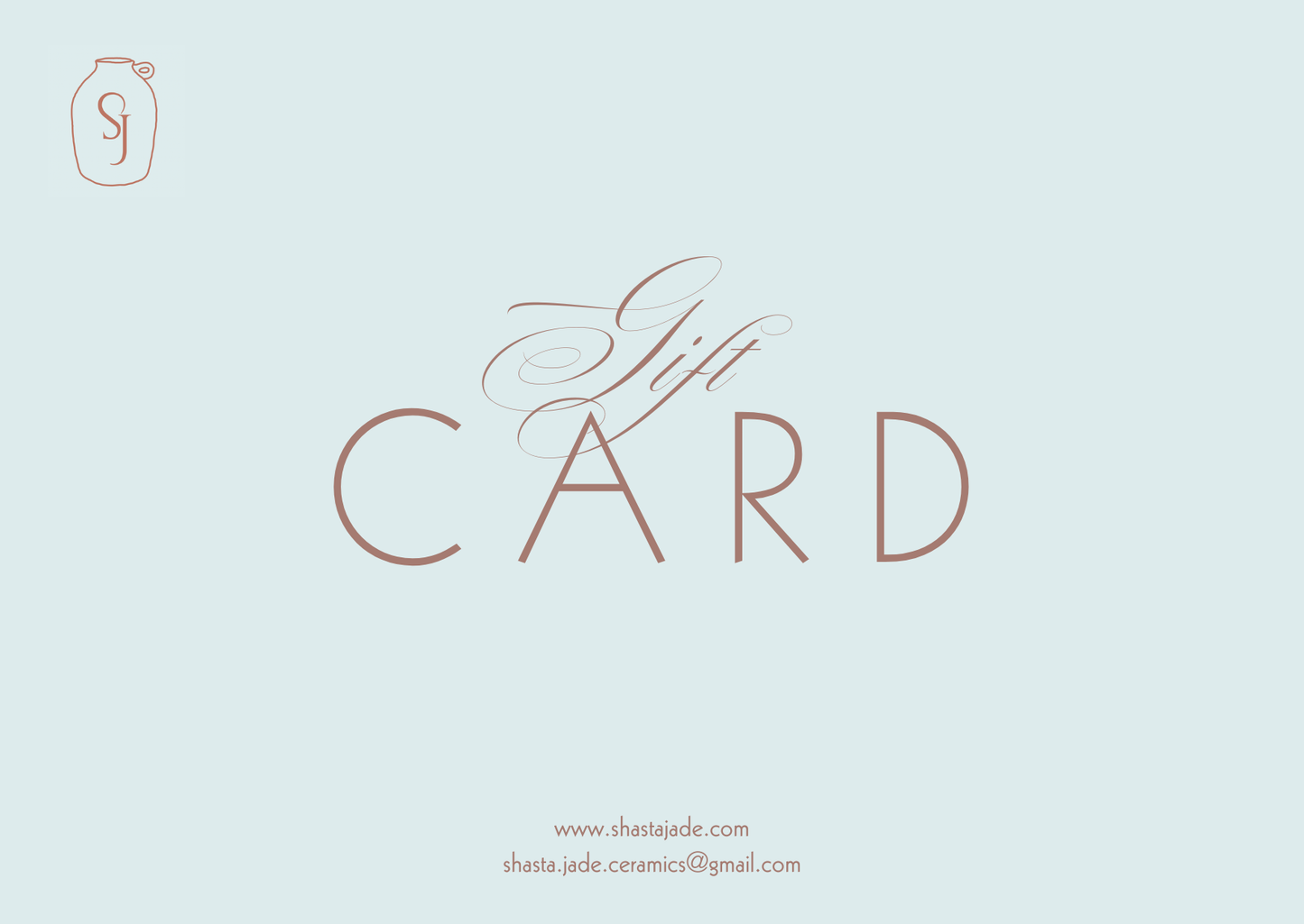 Gift Card for Shasta Jade Ceramics